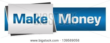 Make money text written over blue grey background.