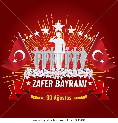 Republic of Turkey National Victory Celebration Card Background Vector with Flag and flowers on a nice ribbon. Translation of title is - Victory Day August 30