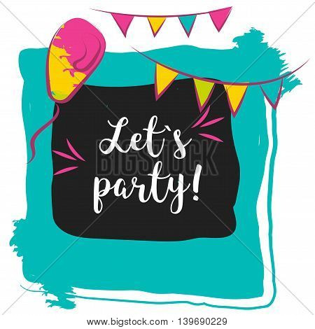 Let's party hand drawn typography poster. Concept image poster for wall art prints, mock up, home interior card, t-shirt