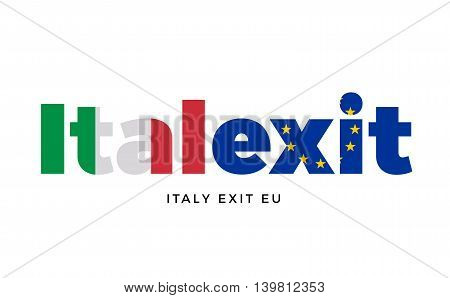 ITALEXIT - Italy exit from European Union on Referendum. Vector Isolated