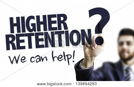 Higher Retention? We Can Help