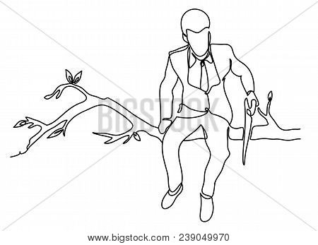 Business Concept - The Businessman Sawing The Branch On Which It Sits. Continuous Line Drawing. Isol