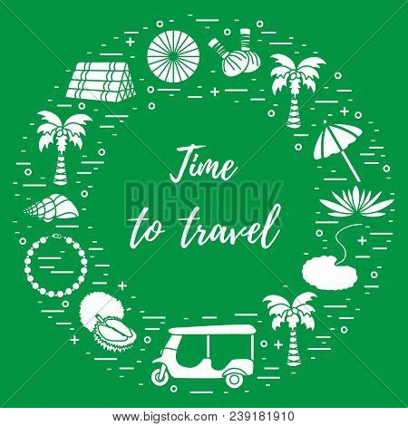 Vacation And Travel Elements Arranged In A Circle. Umbrella, Shell, Palm Tree, Lily, Tuk-tuk, Durian