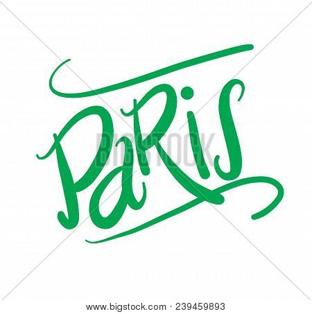 Paris City Type Hand Drawn Vector Lettering Isolated On White Background.