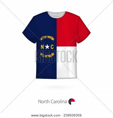 T-shirt Design With Flag Of North Carolina U.s. State. T-shirt Vector Template.