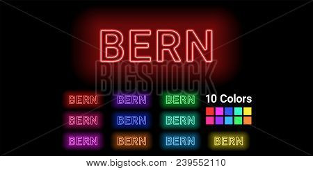Neon Name Of Bern City. Vector Illustration Of Bern Inscription Consisting Of Neon Outlines, With Ba