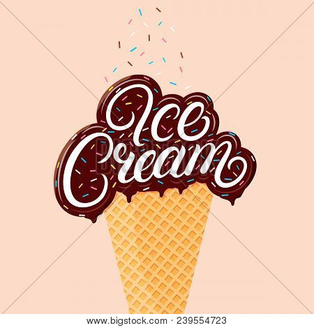Chocolate Ice Cream Hand Written Lettering With Brawn Glaze And Sprinkles. Ice Cream Cone Isolated. 