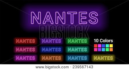 Neon Name Of Nantes City. Vector Illustration Of Nantes Inscription Consisting Of Neon Outlines, Wit