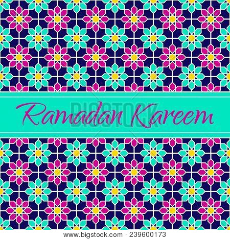 Ramadan Kareem Islamic Greeting Card. Arabic Holiday Design. Floral Pattern With Text. Vector Illust