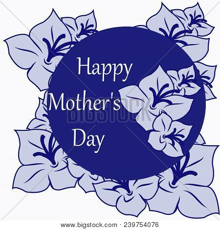 Happy Mother S Day Text Isolated On Background With Flower Wreath. Hand Drawn Lettering As Mother S 