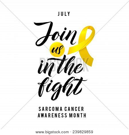 Vector Calligraphy Poster. Yellow Awareness Ribbons Of Sarcoma Cancer Vector Illustration.