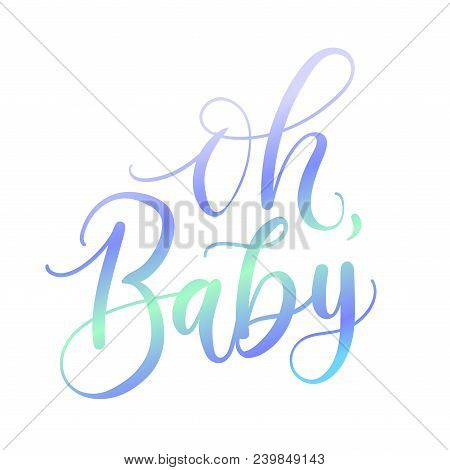 Oh Baby Holographic Lettering Inscription For Baby Shower Isolated On White Background. Baby Shower 