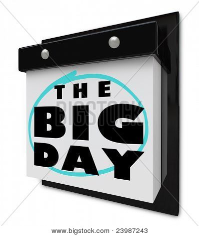 En väggkalender med reva-bort sidor och ord att läsa The Big Day för att representera en semester, bröll