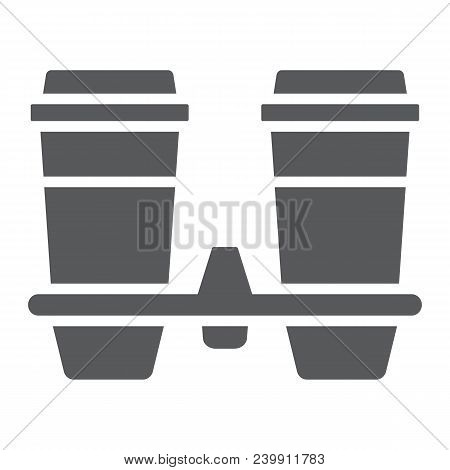Take Away Coffee Cups Glyph Icon, Cofeee And Cafe, Coffee Holder Sign Vector Graphics, A Solid Patte