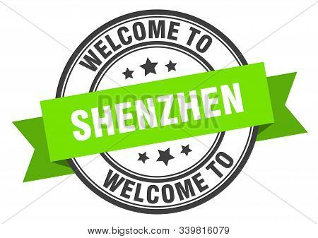 Shenzhen Stamp. Welcome To Shenzhen Green Sign