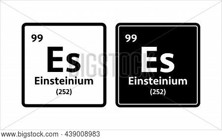 Einsteinium Symbol. Chemical Element Of The Periodic Table. Vector Stock Illustration