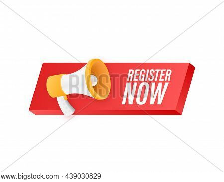 Megaphone Label With Register Now. Megaphone Banner. Web Design. Vector Stock Illustration