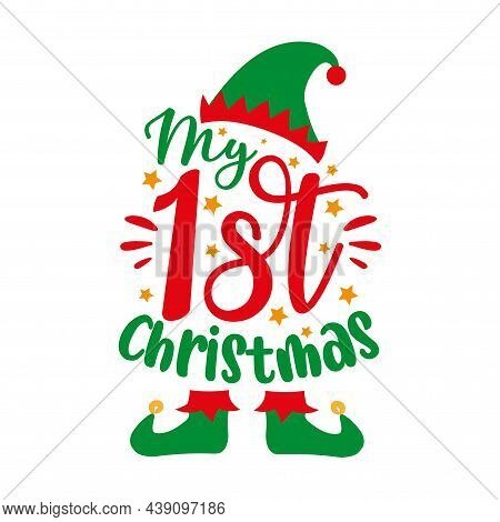 My 1st Christmas - Cute Elf Hat And Shoes. Good For Baby Clotes, Greeting And Invitaton Card Print, 