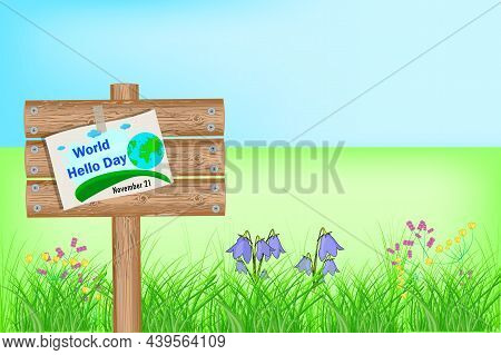 World Hello Day Poster. Wooden Border With Message On Meadow And Sky Background. Notice Board With S