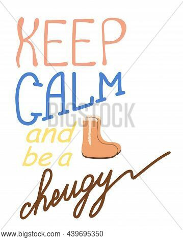 Slogans Keep Calm And Be A Cheugy. New English Words. Concept About Old-fashioned And Trendy Stuff. 