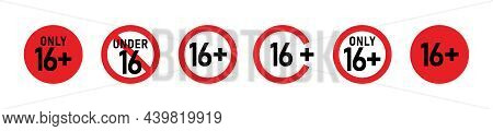 16 Plus Sign Set. Sixteen. For Adults Only. Age Restrictions, Censorship, Parental Control. Icon For