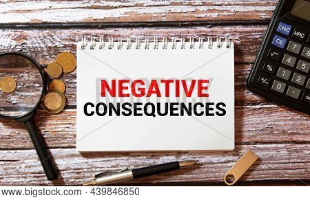 Word Writing Text Consequences. Business Concept For Result Outcome Output Upshot Difficulty Ramific