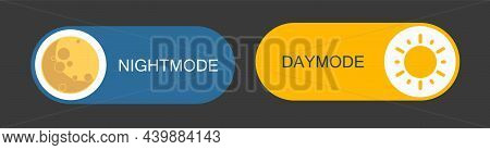 Daymode And Nightmode Switch. Light Filter Toggle Button. Sleeping Mode Turn On, Off. On Off Switch.