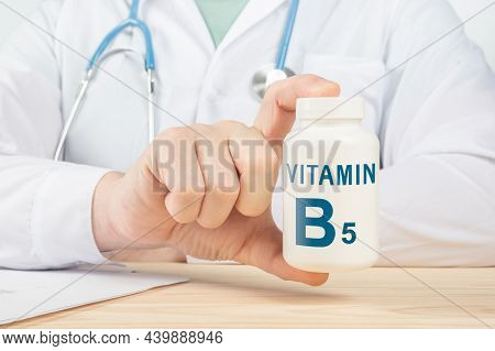 Vitamins And Supplements For Human Health. Doctor Recommends Taking Vitamin B5. Doctor Talks About B