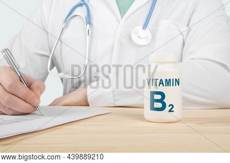 Vitamins And Supplements For Human Health. Doctor Recommends Taking Vitamin B2. Doctor Talks About B