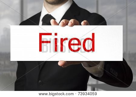 Businessman Showing Sign Fired