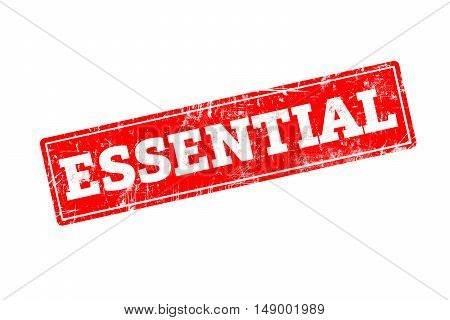 ESSENTIAL written on red rubber stamp with grunge edges.