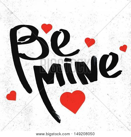 Be mine lettering. Stock vector. Vector illustration.