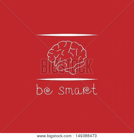 Motivation poster with text be smart and brain in frame
