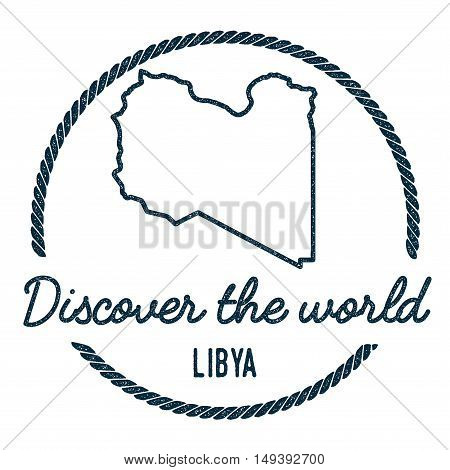 Libya Map Outline. Vintage Discover The World Rubber Stamp With Libya Map. Hipster Style Nautical Ru
