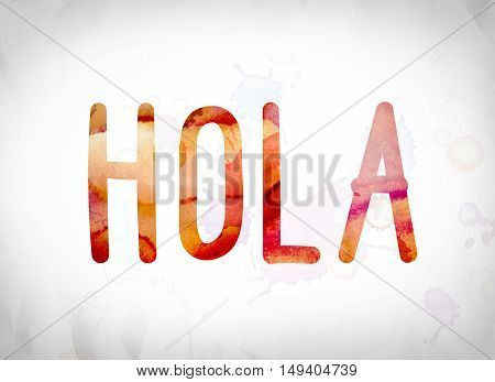 Hola Concept Watercolor Word Art