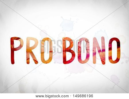 Pro Bono Concept Watercolor Word Art