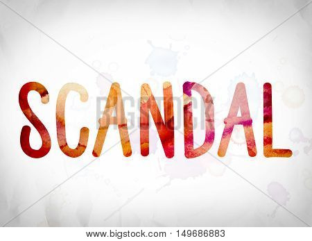 Scandal Concept Watercolor Word Art