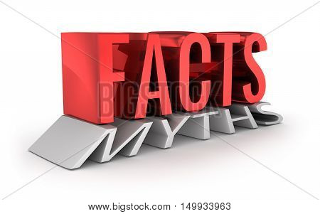 Facts instead of Myths 3d word concept over white