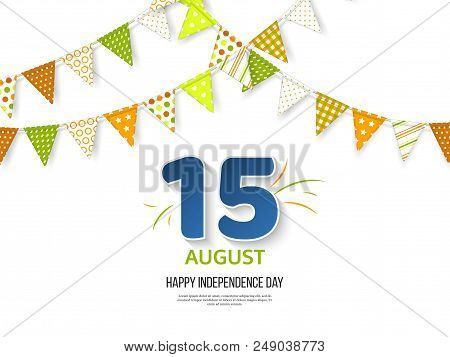 Indian Independence Day Holiday Design. 3d Numbers 15 In Blue Color With Bunting Flags In Traditiona