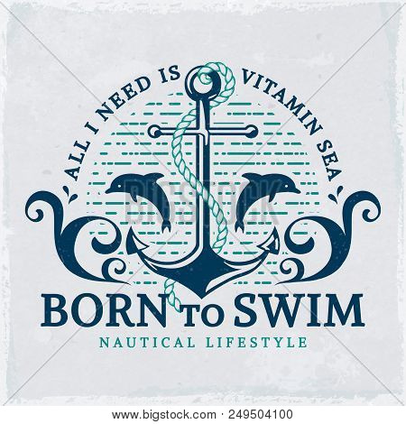 Typographic Emblem With Anchors, Sea Waves, Dolphins And Slogan 