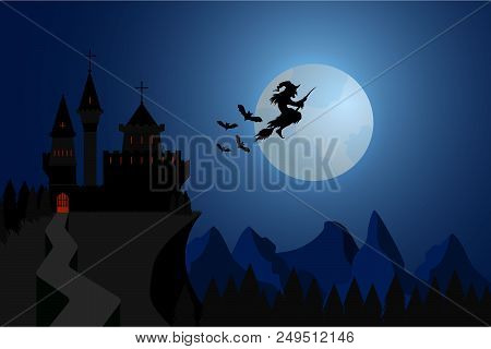 Halloween Illustration Witch Flying Under Hills , Dark Castle With Bats In Full Moon Night .party In