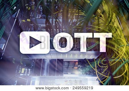 Ott, Iptv, Video Streaming Over The Internet.