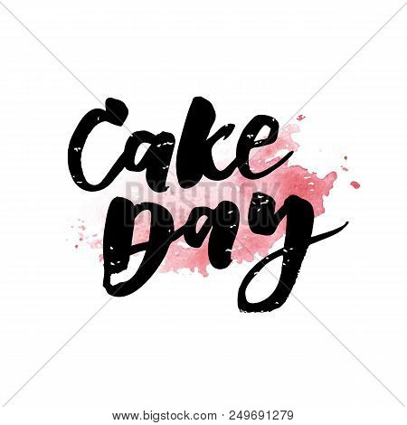 Cake Day Lettering Calligraphy Watercolor Vector Design