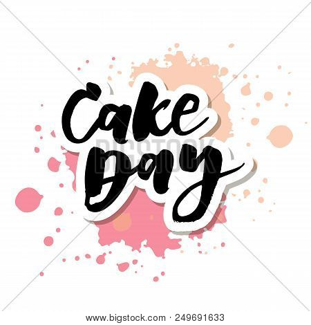 Cake Day Lettering Calligraphy Watercolor Vector Design