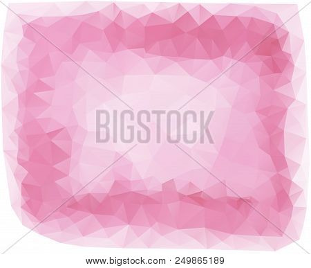 Bautiful Low Poly Triangular Pink Frame Background The Imitation Of The Watercolor Art. Vector Illus