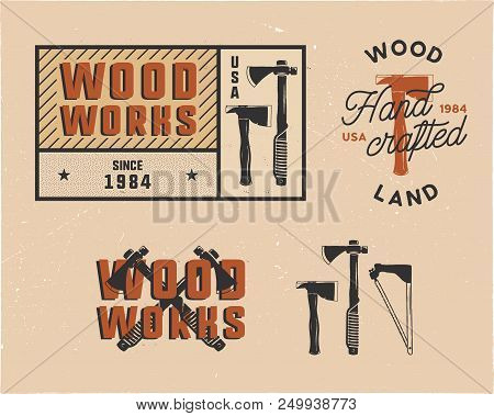 Vintage Hand Drawn Woodworks Tags Logos And Emblems Set. Carpentry Service Label, Patch. Typography 