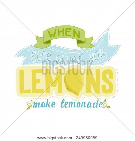 When Life Gives You Lemons Make Lemonade. Hand Drawn Lettering - Poster, Card, Tag, Label Etc. Stock