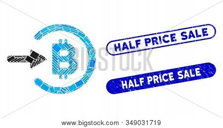 Mosaic Bitcoin Income And Rubber Stamp Watermarks With Half Price Sale Phrase. Mosaic Vector Bitcoin