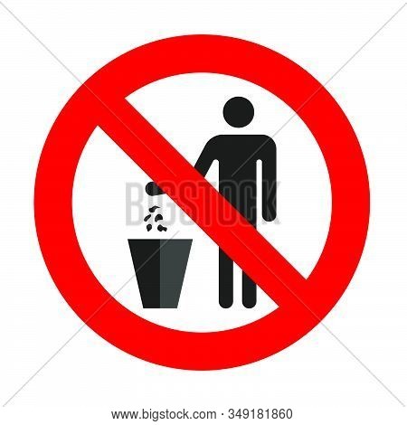 It Is Forbidden To Throw Garbage, We Can Not Throw Garbage