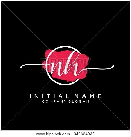 Nh Initial Handwriting Logo Design With Brush Circle. Logo For Fashion,photography, Wedding, Beauty,